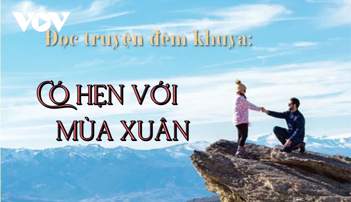 Truyện ngắn "Có hẹn với mùa xuân" - Ước nguyện đoàn viên